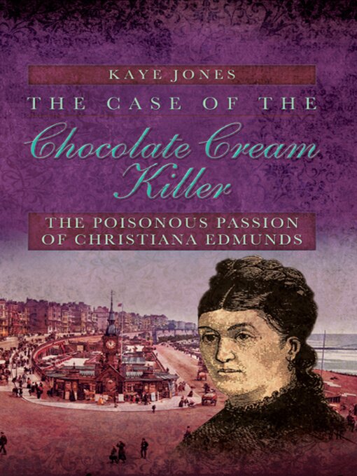 Title details for The Case of the Chocolate Cream Killer by Kaye Jones - Available